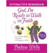 God, I'm Ready to Walk in Faith Interactive Workbook by Wells, Thelma, 9780736937726