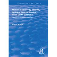 Mothers Bereaved by Stillbirth, Neonatal Death or Sudden Infant Death Syndrome by Boyle, Frances M., 9781138327726