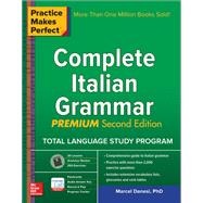 Practice Makes Perfect: Complete Italian Grammar, Premium Second Edition by Danesi, Marcel, 9781259587726