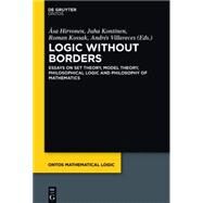 Logic Without Borders by Hirvonen, Asa; Kontinen, Juha; Kossak, Roman; Villaveces, Andres, 9781614517726