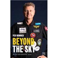 BEYOND THE SKY An autobiography (volume two) by Wimmer, Per, 9781911687726