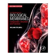 An Introduction to Biological Membranes by Stillwell, William, 9780444637727