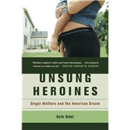 Unsung Heroines by Sidel, Ruth, 9780520247727