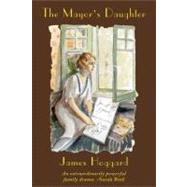 The Mayor's Daughter by Hoggard, James, 9780916727727