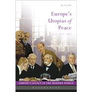 Europe's Utopias of Peace 1815, 1919, 1951 by Strth, Bo; Strth, Bo; Koskenniemi, Martti, 9781474237727