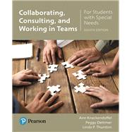 Collaborating, Consulting and Working in Teams for Students with Special Needs with Enhanced Pearson eText -- Access Card Package by Knackendoffel, Ann; Dettmer, Peggy; Thurston, Linda P., 9780134517728