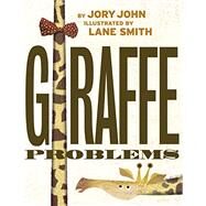 Giraffe Problems by John, Jory; Smith, Lane, 9780593127728