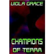 Champions of Terra by Grace, Viola, 9781554107728