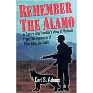 Remember the Alamo by Adams, Carl S., 9781882897728