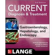 CURRENT Diagnosis & Treatment Gastroenterology, Hepatology, & Endoscopy, Third Edition by Greenberger, Norton; Blumberg, Richard; Burakoff, Robert, 9780071837729