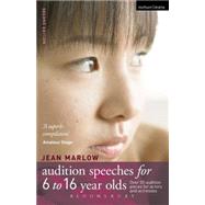 Audition Speeches for 6-16 Year Olds 50+ audition pieces for actors and actresses by Marlow, Jean, 9780713687729