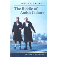 The Riddle of Amish Culture by Kraybill, Donald B., 9780801867729