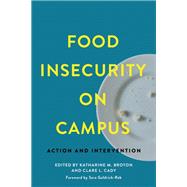 Food Insecurity on Campus by Broton, Katharine M.; Cady, Clare L.; Goldrick-Rab, Sara, 9781421437729