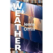 Weather by Offill, Jenny, 9781432877729