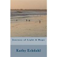 Journey of Light & Hope by Eckdahl, Kathy, 9781453667729