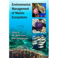 Environmental Management of Marine Ecosystems by Islam; Md. Nazrul, 9781498767729