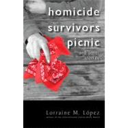 Homicide Survivors Picnic and Other Stories by Lopez, Lorraine M., 9781886157729