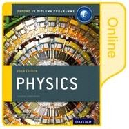 IB Physics Online Course Book: 2014 edition Oxford IB Diploma Program by Bowen-Jones, Michael; Homer, David, 9780198307730
