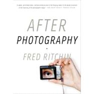 After Photography Pa by Ritchin,Fred, 9780393337730