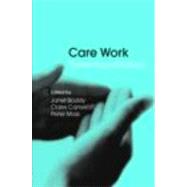 Care Work: Present and Future by Boddy; Janet, 9780415347730