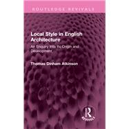 Local Style in English Architecture by Thomas Atkinson, 9781032707730