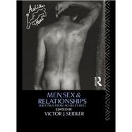 Men, Sex, and Relationships: Writings from Achilles Heel by Seidler, Victor J., 9780203167731