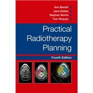 Practical Radiotherapy Planning Fourth Edition by Barrett; Ann, 9780340927731