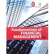 Bundle: Fundamentals of Financial Management, Loose-leaf Version, 15th + MindTapV2.0 Finance, 1 term (6 months) Printed Access Card by Brigham, Eugene F.; Houston, Joel F., 9780357307731