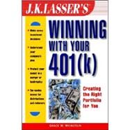 J.K. Lasser's Winning With Your 401(K) by Grace W. Weinstein, 9780471397731