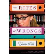 The Rites & Wrongs of Janice Wills by Pearson, Joanna, 9780545197731