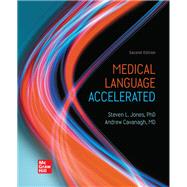 Medical Language Accelerated [Rental Edition] by Jones, Steven; Cavanagh, Andrew, 9781260017731
