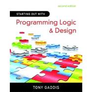 Starting Out with Programming Logic and Design by Gaddis, Tony, 9780136077732