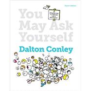 You May Ask Yourself by Conley, Dalton, 9780393937732