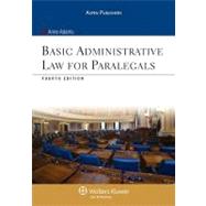 Basic Administrative Law for Paralegals, Fourth Edition by Adams, Anne, 9780735577732