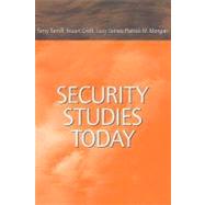 Security Studies Today by Terriff, Terry; Croft, Stuart; James, Lucy; Morgan, Patrick, 9780745617732