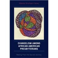 Evangelism Among African American Presbyterians by Haney, Marsha Snulligan, 9780761837732