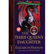 The Thief Queen's Daughter by Haydon, Elizabeth; Chan, Jason, 9780765347732