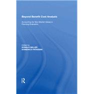 Beyond Benefit Cost Analysis: Accounting for Non-Market Values in Planning Evaluation by Patassini,Domenico, 9780815387732