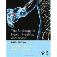 The Sociology of Health, Healing, and Illness by Weiss; Gregory L., 9781138647732
