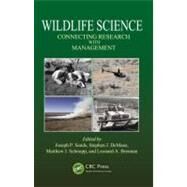 Wildlife Science: Connecting Research with Management by Sands; Joseph P., 9781439847732
