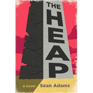 The Heap by Adams, Sean, 9780062957733