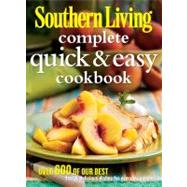 Southern Living Complete Quick & Easy Cookbook by Southern Living, 9780848737733