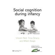 Social Cognition During Infancy: A Special Issue of the European Journal of Developmental Psychology by Reid,Vincent;Reid,Vincent, 9781138877733