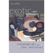Exotic Appetites by Lisa Heldke, 9781317827733