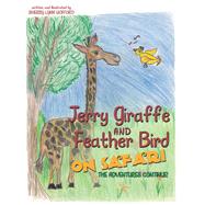 Jerry Giraffe and Feather Bird on Safari by Wofford, Sherry Lynn, 9781480877733