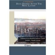 Dave Darrin After the Mine Layers by Hancock, H. Irving, 9781505307733