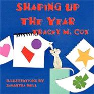 Shaping Up the Year by Cox, Tracey M.; Bell, Samantha, 9781935137733
