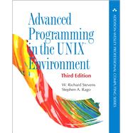 Advanced Programming in the UNIX Environment by Stevens, W. Richard; Rago, Stephen A., 9780321637734