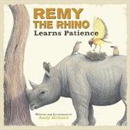 Remy the Rhino Learns Patience by McGuire, Andy, 9780736927734