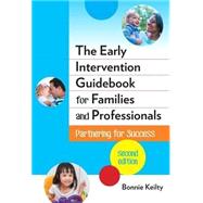 The Early Intervention Guidebook for Families and Professionals by Keilty, Bonnie, 9780807757734